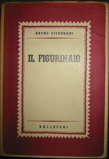 Bruno Cicognani Il figurinaio 1933 Firenze Vallecchi Editore